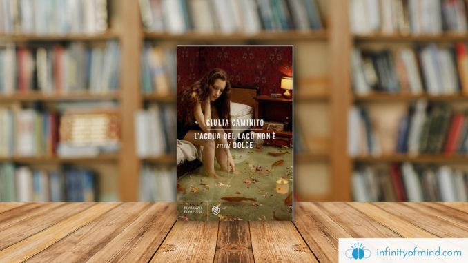 Giulia-Caminito-L-acqua-del-lago-non-e-mai-dolce